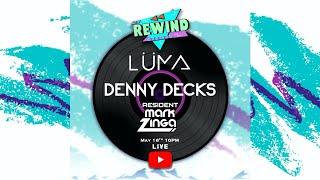 The Rewind Series Live Mix ft. LUMA + Denny Decks Presented by Feed (EPISODE 6)