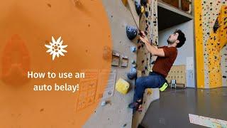 How to use an auto belay