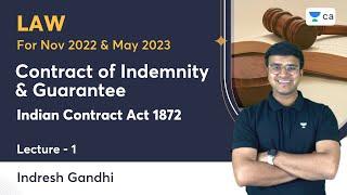 L1: Contract of Indemnity & Guarantee | Indian Contract Act | Indresh Gandhi | Unacademy CA