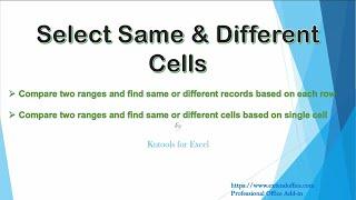 Compare Two Ranges and Select Same & Different Cells in Excel using Kutools