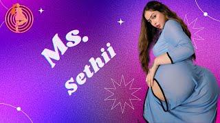 Ms. Sethii | Facts About Her | Full Size Model | Age | Net worth | Biography