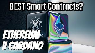 Cardano vs. Ethereum: Which Is Better for Smart Contracts?