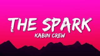 Kabin Crew - The Spark (Lyrics)
