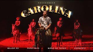 Major RD - Carolina ft. Mago de Tarso (Prod. Papatinho e Edu Beatz)
