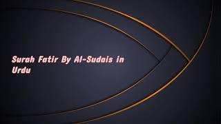 Surah Fatir (No. 35) By Al Sudais