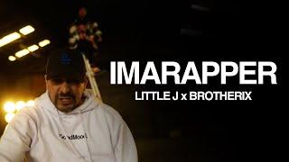 Little J - IMARAPPER (feat. BROTHERIX)