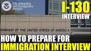 How to Prepare for Family Immigration Interview (I-130 Interview Questions and Resources)