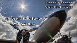 Thunderbird Flying Service DC-3 Test Flight - Thun (KPLU) Field, Washington