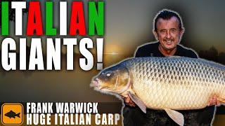 Fishing for ITALIAN MONSTERS with FRANK WARWICK!