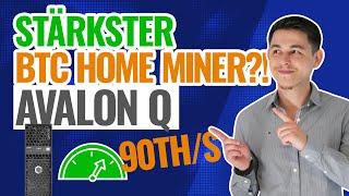 Avalon Q 90THs Bitcoin Miner - Der stärkste Home Miner der Welt