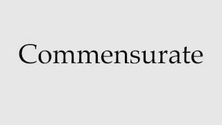 How to Pronounce Commensurate