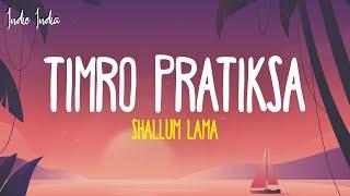 Timro Pratiksa (Lyrics) - Shallum Lama