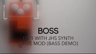 Boss DS-1 Distortion (JHS Synth Drive Mod) Bass Demo