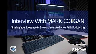 My Future Business Interview with Mark Colgan