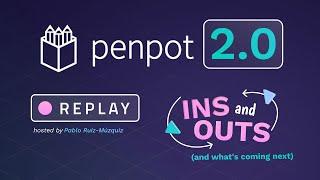 Penpot 2.0 ins and outs and what's coming next
