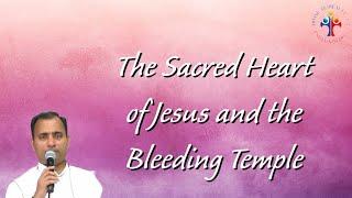 Sacred Heart of Jesus and the Bleeding Temple - Fr Joseph Edattu VC