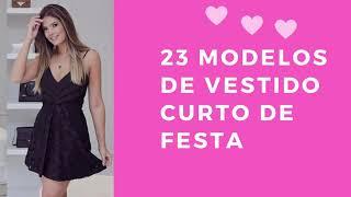 23 MODELOS DE VESTIDO CURTO DE FESTA