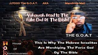 JJ7000 AKA Mandinka Mali: Yahawah Acad Is The Fake God Of The Bible! Israel Worship Fake God!