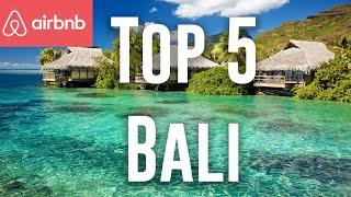 Bali Airbnb: Top 5 Airbnbs In Bali Indonesia (Bali Travel) Best Places In Bali For Bali Vacation