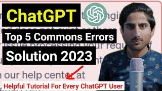 5 ChatGPT Errors and Their Solution 2023 | Chatgpt Not Working - Chatgpt