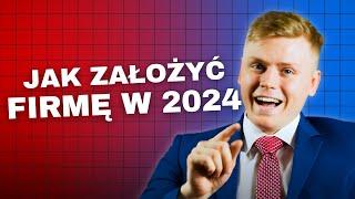 Jak założyć działalność gospodarczą  w 2024 (Jednoosobowa Działalność Gospodarcza)