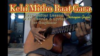 Kehi Mitho Baat Gara Guitar Lesson with Lyrics & Easy chords in Details/for Beginner