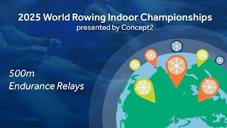 500m and Endurance Relays - 2025 World Rowing Indoor Championships, presented by Concept2
