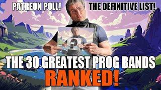 The Thirty Greatest Prog Rock Bands | RANKED by my PATRONS