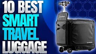 10 BEST SMART TRAVEL LUGGAGE you CAN'T travel WITHOUT!