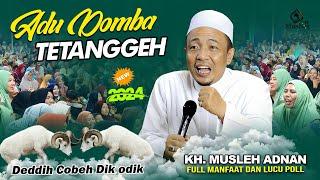 Adu Domba  || KH. Musleh Adnan terbaru 2024