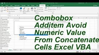 Combobox List Fill Avoid Numeric Value From Concatenate cells Excel VBA