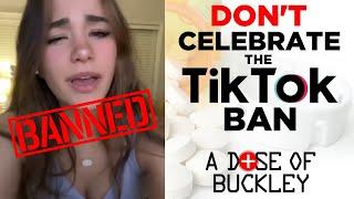 Don't Celebrate The TikTok Ban - A Dose of Buckley