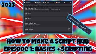 {2023} How to make your own roblox script hub (tutorial) | Episode 1: Basics + Intro to scripting