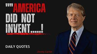 America did not invent.....! | Top 09 Jimmy Carter Quotes