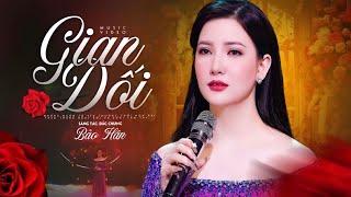 Gian Dối - Bảo Hân || Lỡ yêu rồi sao không thành duyên nợ...