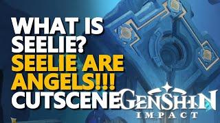 What is Seelie? Seelie are Angels!!! Cutscene Genshin Impact