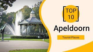 Top 10 Best Tourist Places to Visit in Apeldoorn | Netherlands - English