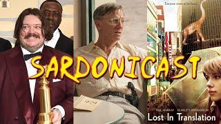 Sardonicast 179: Golden Globe Noms, Queer, Lost in Translation