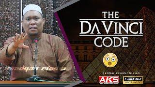 33 | The Da Vinci Code | Ustaz Auni Mohamed | June 2016