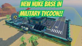 NEW NUKE BASE IN MILITARY TYCOON