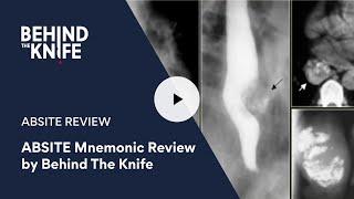 ABSITE Mnemonic Review  by Behind The Knife