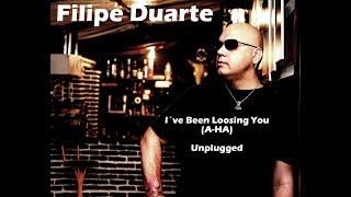 Filipe Duarte - I´ve been Loosing You (A-HA) Unplugged - HIGH QUALITY