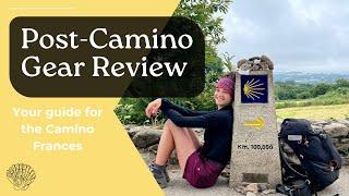 Post-Camino Gear Review | Camino Frances May-June | Camino de Santiago