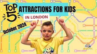 TOP 5 Attractions for Kids in London - October 2024