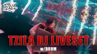 TZILA - DJ LIVESET w/DRUM