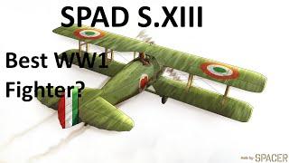 SPAD S. XIII Best French Fighter Of WW1.