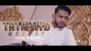 TATA TIYO MASHUP - SUJAL OEMRAW || SURYA [official video]