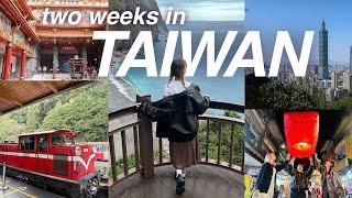 TWO WEEKS IN TAIWAN  ️ Toroko National Park, Alishan Mountain, Lunar New Year, Taipei, Pingxi