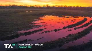 Mark Walker - Fusion (Original Mix)