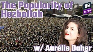 The Popularity of Hezbollah w/ Aurélie Daher - 99 ZU EINS - Ep.431